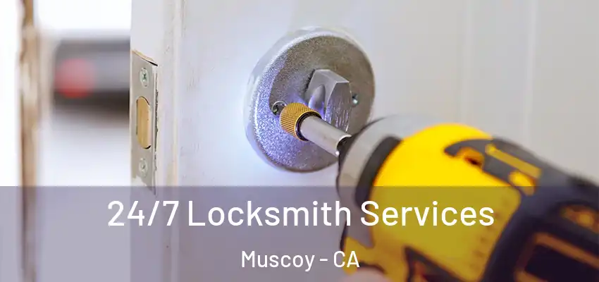 24/7 Locksmith Services Muscoy - CA
