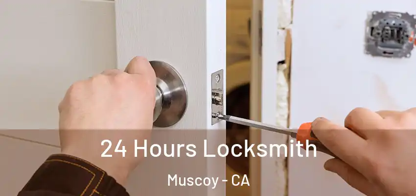 24 Hours Locksmith Muscoy - CA