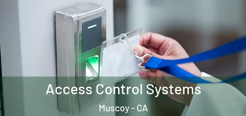  Access Control Systems Muscoy - CA