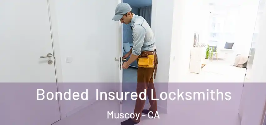  Bonded Insured Locksmiths Muscoy - CA