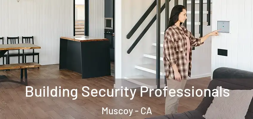 Building Security Professionals Muscoy - CA