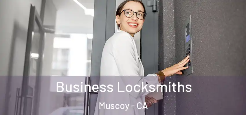 Business Locksmiths Muscoy - CA
