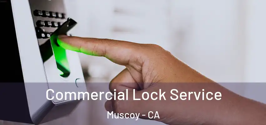  Commercial Lock Service Muscoy - CA