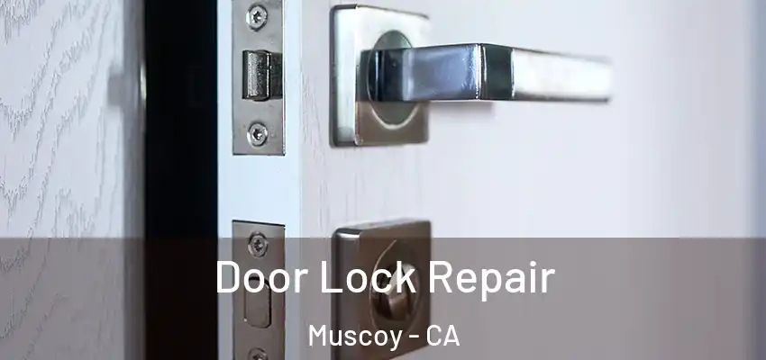  Door Lock Repair Muscoy - CA