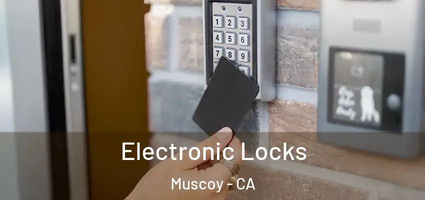  Electronic Locks Muscoy - CA