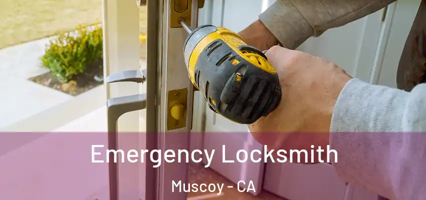 Emergency Locksmith Muscoy - CA