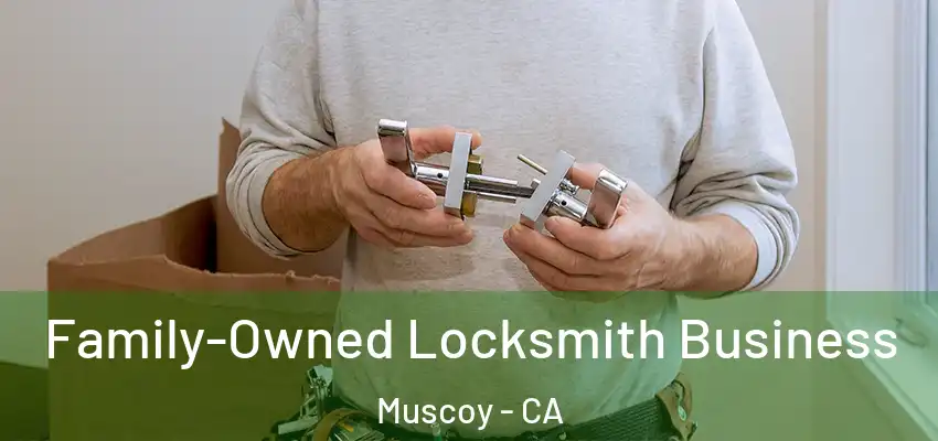 Family-Owned Locksmith Business Muscoy - CA