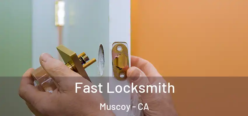  Fast Locksmith Muscoy - CA