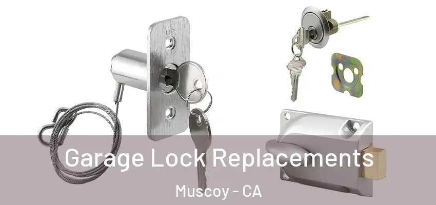 Garage Lock Replacements Muscoy - CA