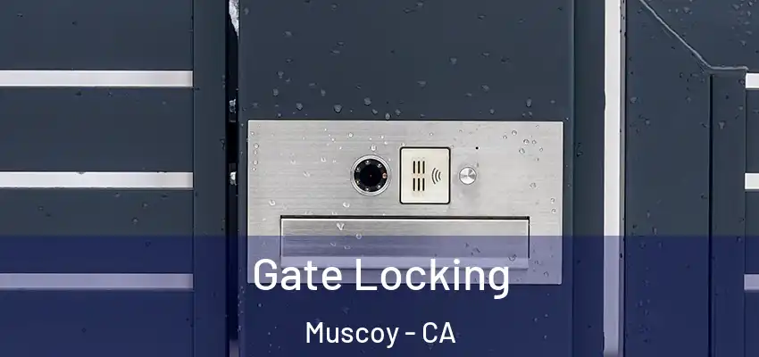  Gate Locking Muscoy - CA
