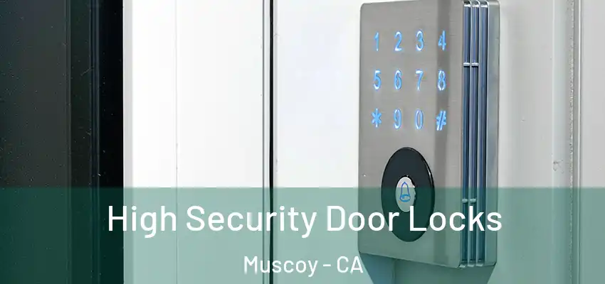High Security Door Locks Muscoy - CA