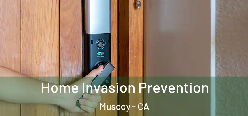  Home Invasion Prevention Muscoy - CA