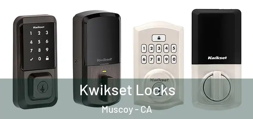 Kwikset Locks Muscoy - CA