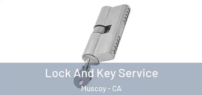 Lock And Key Service Muscoy - CA