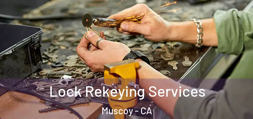  Lock Rekeying Services Muscoy - CA