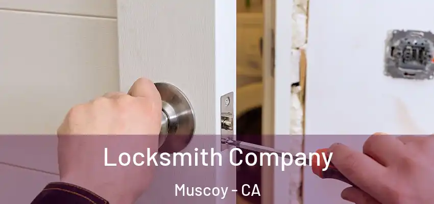 Locksmith Company Muscoy - CA