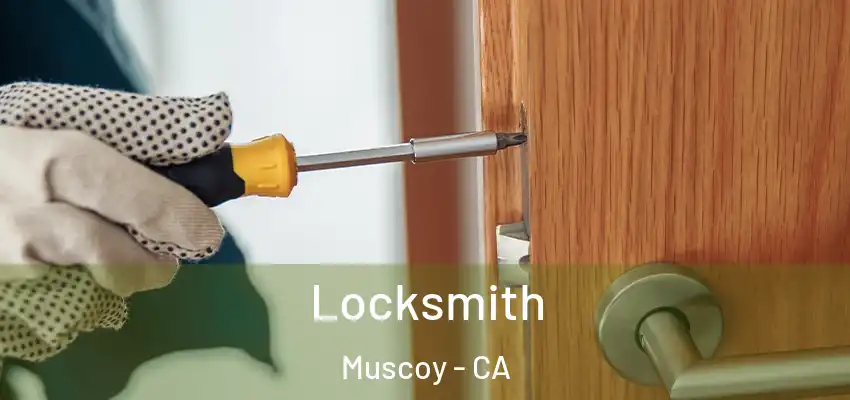  Locksmith Muscoy - CA