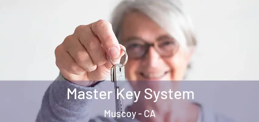  Master Key System Muscoy - CA