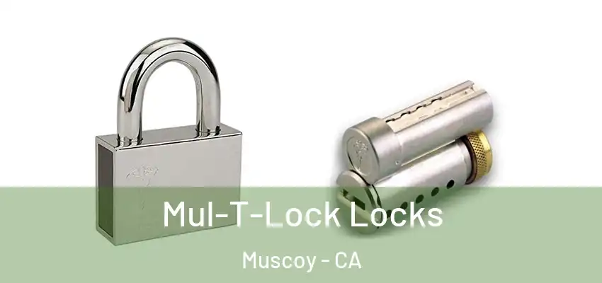 Mul-T-Lock Locks Muscoy - CA