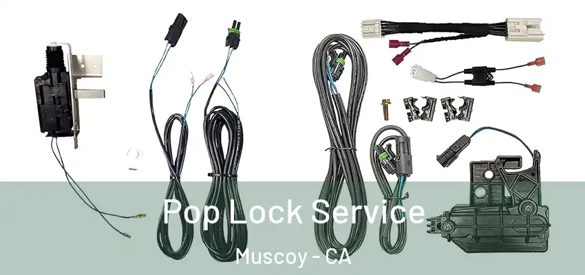  Pop Lock Service Muscoy - CA