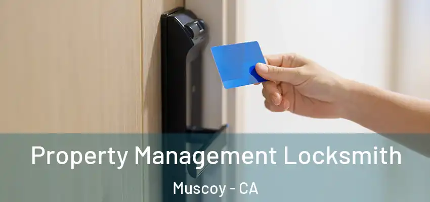 Property Management Locksmith Muscoy - CA