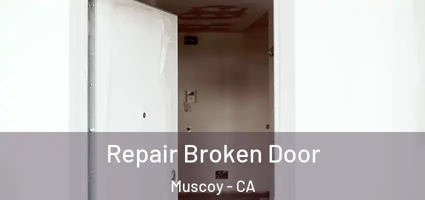  Repair Broken Door Muscoy - CA