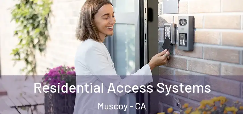 Residential Access Systems Muscoy - CA