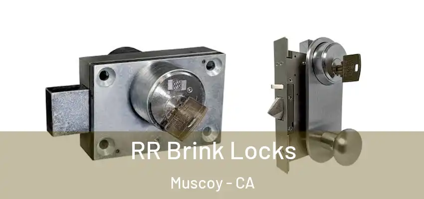 RR Brink Locks Muscoy - CA