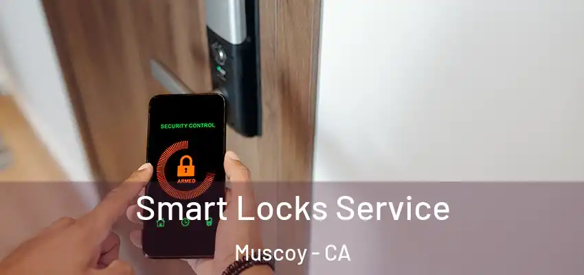 Smart Locks Service Muscoy - CA
