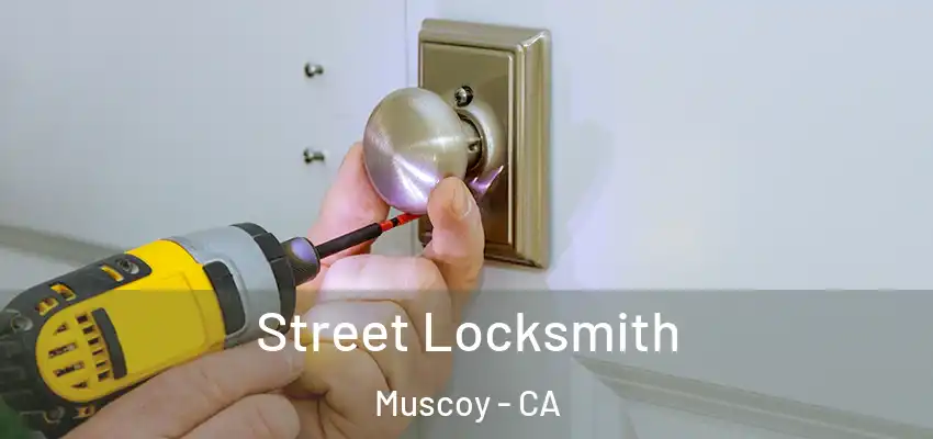 Street Locksmith Muscoy - CA