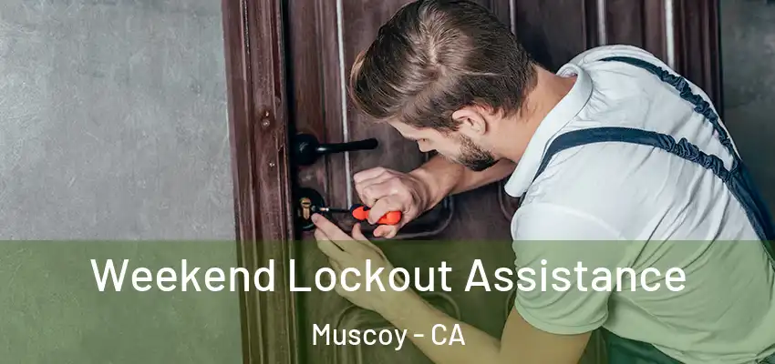  Weekend Lockout Assistance Muscoy - CA