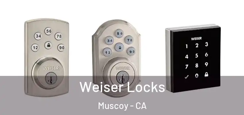  Weiser Locks Muscoy - CA